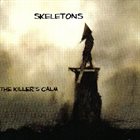 SKELETONS The Killer's Calm album cover