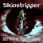 SKINSTRIPPER Depths of Inner Chaos album cover