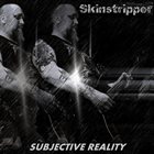 SKINSTRIPPER Subject Reality album cover