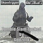 SKINSTRIPPER Zombie Slam​-​fucked by Godzilla album cover