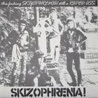 SKIZOPHRENIA This Fucking Skizophrenia! Still A Raped Ass album cover