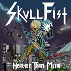 SKULL FIST Heavier Than Metal album cover