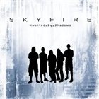 SKYFIRE Haunted By Shadows album cover