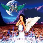 SKYLARK — Twilights of Sand album cover