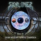 SKYLINER Dark Rivers, White Thunder album cover