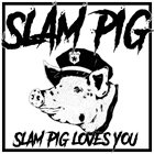 SLAM PIG Slam Pig Lives You album cover
