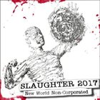 SLAUGHTER 2017 New World Non-Corporated album cover