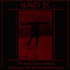 SLAVES BC 300 Dead Rapist Priests Floating At The Bottom Of The Ocean album cover