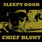 SLEEPY DOOR Chief Blunt album cover