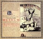 SLEEPYTIME GORILLA MUSEUM — Grand Opening and Closing album cover