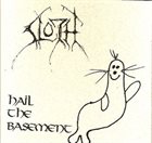 SLOTH Hail The Basement album cover