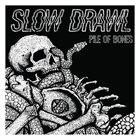 SLOW DRAWL Pile Of Bones album cover