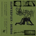 SLOWERPAIN Demos album cover