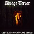 SLUDGE TERROR The Thousand Voices Of Demon album cover