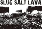 SLUG SALT LAVA First - Promo album cover