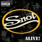 SNOT Alive! album cover