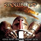 SNOWBLIND One Epic Metal Requiem album cover