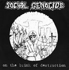 SOCIAL GENOCIDE On The Brink Of Destruction album cover