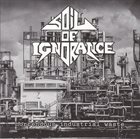 SOIL OF IGNORANCE Untitled / Horrendous Industrial Waste album cover