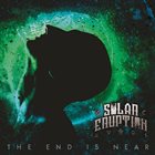 SOLAR ERUPTION The End Is Near album cover