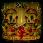 SOUL EMBRACED For the Incomplete album cover