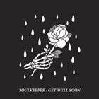SOULKEEPER Get Well Soon album cover
