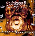 SOULSKINNER Breeding the Grotesque album cover
