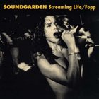 SOUNDGARDEN — Screaming Life / Fopp album cover