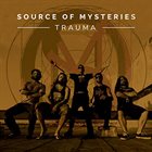 SOURCE OF MYSTERIES Trauma album cover