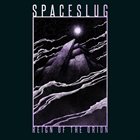 SPACESLUG Reign Of The Orion album cover