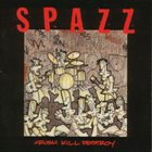 SPAZZ Crush Kill Destroy album cover