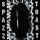 SPAZZ Spazz / Toast ‎ album cover