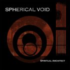 SPHERICAL VOID Spiritual Architect album cover