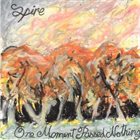 SPIRE One Moment Passed Nothing album cover