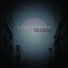 SPOTLIGHTS Seismic album cover