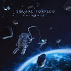 SQUARE TORPEDO Enchanted album cover