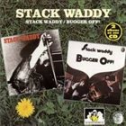 STACK WADDY Stack Waddy / Bugger Off! album cover
