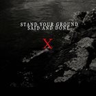 STAND YOUR GROUND Said And Done album cover