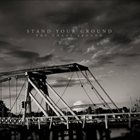 STAND YOUR GROUND The Chaos Around album cover