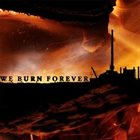 STATE OF THE ENEMY We Burn Forever album cover