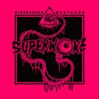 STEAKSAUCE MUSTACHE Superwoke album cover