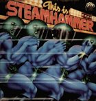 STEAMHAMMER This Is Steamhammer album cover
