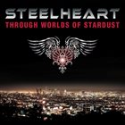 STEELHEART Through Worlds Of Stardust album cover