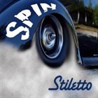 STILETTO Spin album cover