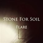 STONE FOR SOIL Flare album cover