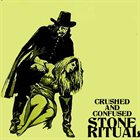 STONE RITUAL Crushed And Confused (2015 Demo) album cover