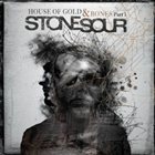 STONE SOUR House Of Gold & Bones Part 1 album cover
