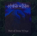 STONE WINGS Bird of Stone Wings album cover