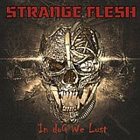 STRANGE FLESH In doG We Lust album cover
