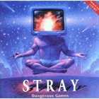 STRAY Dangerous Games album cover